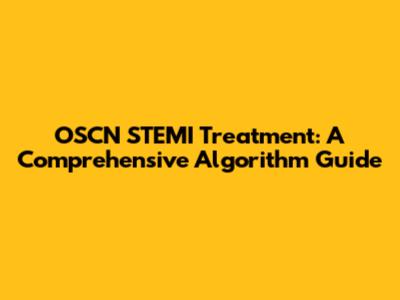 OSCN STEMI Treatment: A Comprehensive Algorithm Guide
