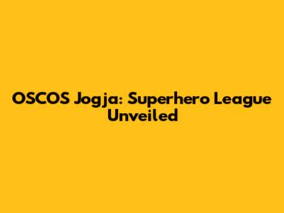 OSCOS Jogja: Superhero League Unveiled