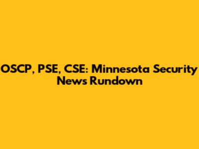 OSCP, PSE, CSE: Minnesota Security News Rundown