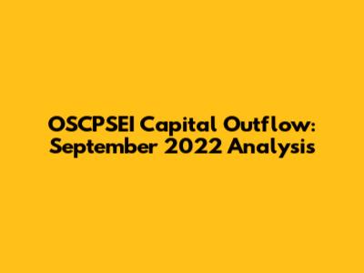 OSCPSEI Capital Outflow: September 2022 Analysis