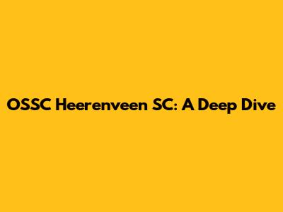 OSSC Heerenveen SC: A Deep Dive