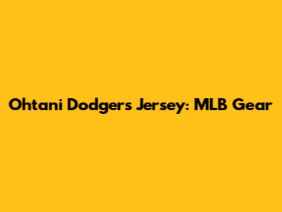 Ohtani Dodgers Jersey: MLB Gear