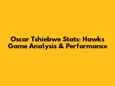 Oscar Tshiebwe Stats: Hawks Game Analysis & Performance