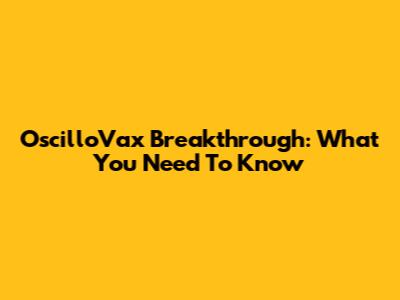 OscilloVax Breakthrough: What You Need To Know
