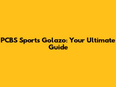 PCBS Sports Golazo: Your Ultimate Guide