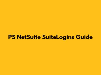 PS NetSuite SuiteLogins Guide