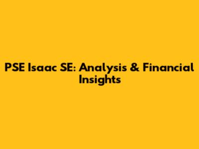 PSE Isaac SE: Analysis & Financial Insights