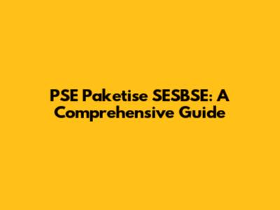 PSE Paketise SESBSE: A Comprehensive Guide