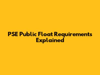 PSE Public Float Requirements Explained
