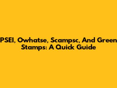 PSEI, Owhatse, Scampsc, And Green Stamps: A Quick Guide