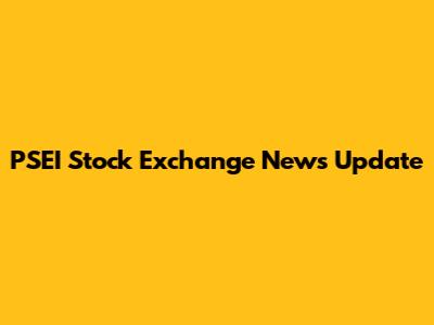 PSEI Stock Exchange News Update