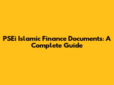 PSEi Islamic Finance Documents: A Complete Guide
