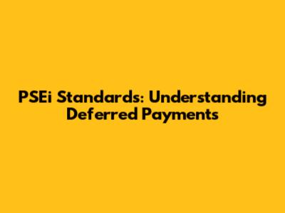 PSEi Standards: Understanding Deferred Payments