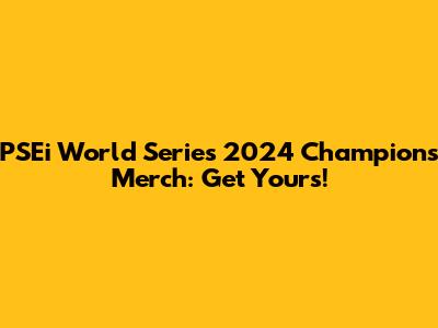 PSEi World Series 2024 Champions Merch: Get Yours!