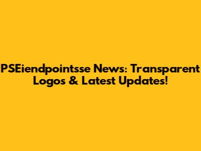 PSEiendpointsse News: Transparent Logos & Latest Updates!