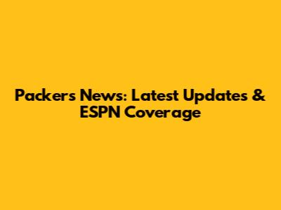 Packers News: Latest Updates & ESPN Coverage