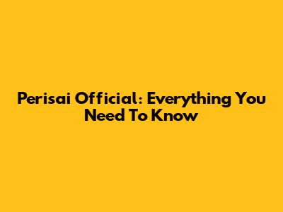 Perisai Official: Everything You Need To Know