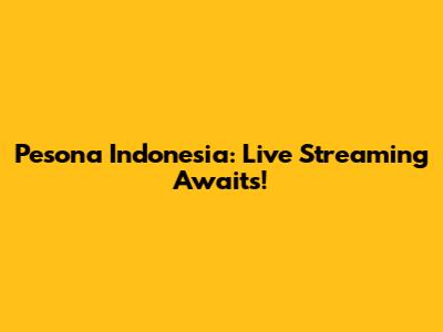 Pesona Indonesia: Live Streaming Awaits!