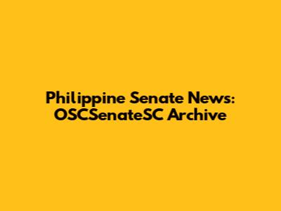 Philippine Senate News: OSCSenateSC Archive
