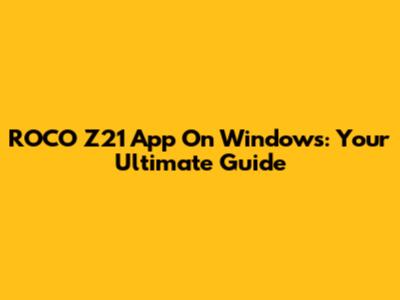 ROCO Z21 App On Windows: Your Ultimate Guide