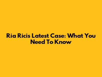 Ria Ricis Latest Case: What You Need To Know
