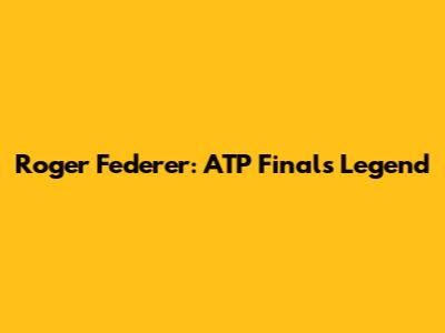 Roger Federer: ATP Finals Legend