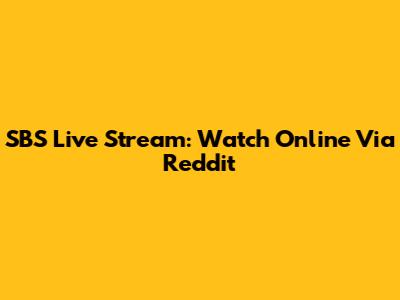 SBS Live Stream: Watch Online Via Reddit
