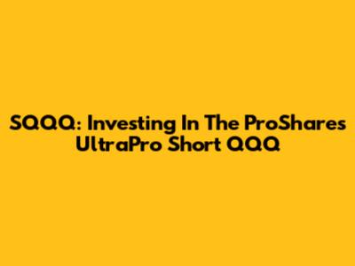 SQQQ: Investing In The ProShares UltraPro Short QQQ
