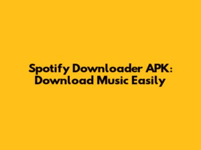 Spotify Downloader APK: Download Music Easily