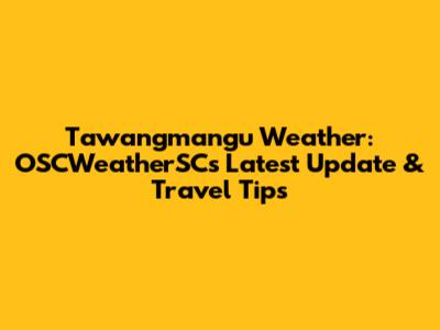 Tawangmangu Weather: OSCWeatherSC's Latest Update & Travel Tips