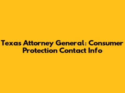 Texas Attorney General: Consumer Protection Contact Info