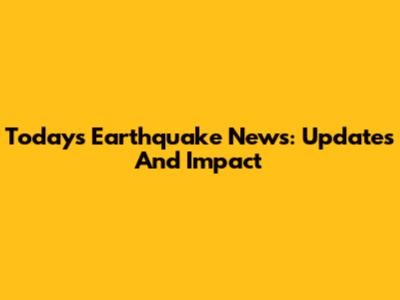 Today's Earthquake News: Updates And Impact