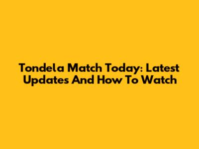 Tondela Match Today: Latest Updates And How To Watch