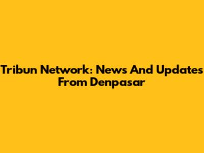 Tribun Network: News And Updates From Denpasar