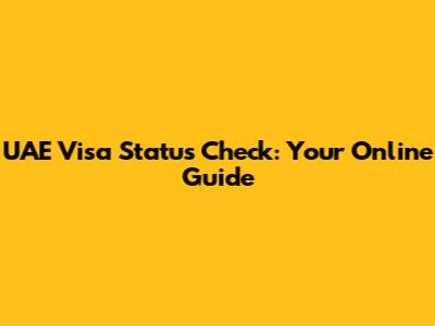 UAE Visa Status Check: Your Online Guide