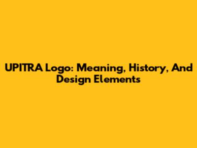 UPITRA Logo: Meaning, History, And Design Elements
