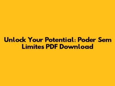 Unlock Your Potential: Poder Sem Limites PDF Download
