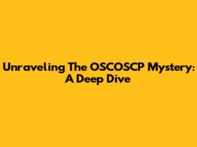 Unraveling The OSCOSCP Mystery: A Deep Dive