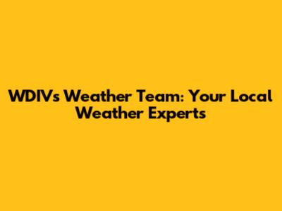 WDIV's Weather Team: Your Local Weather Experts