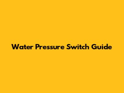 Water Pressure Switch Guide
