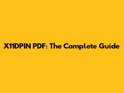 X11DPIN PDF: The Complete Guide